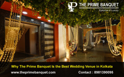 Why The Prime Banquet Is the Best Wedding Venue in Kolkata